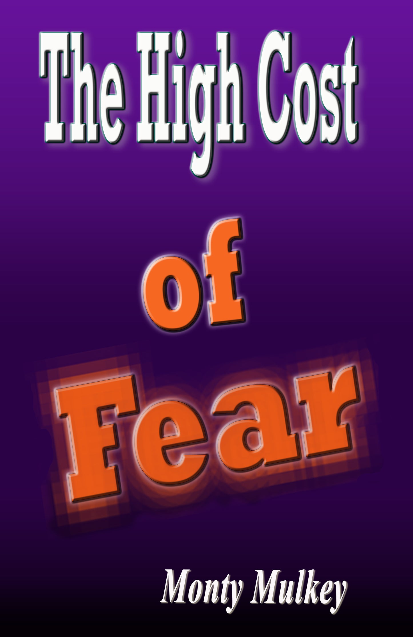 31 The High Cost of Fear