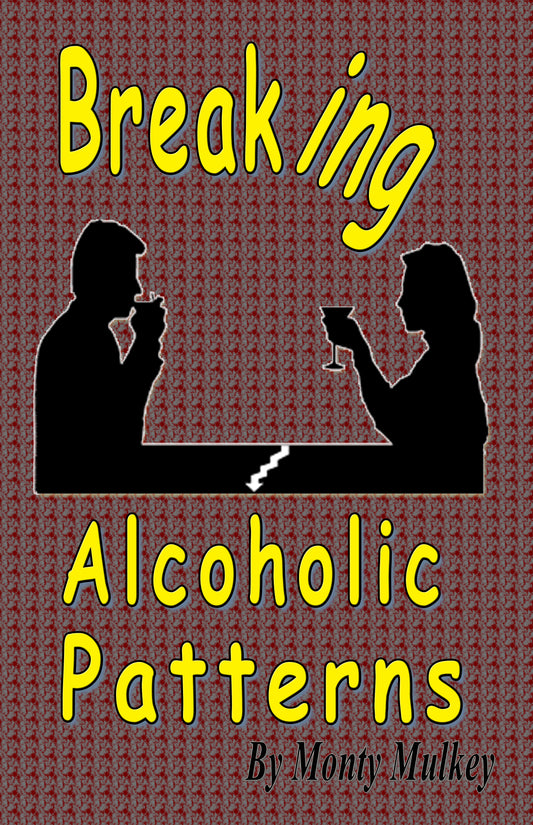 06 Breaking Alcoholic Patterns