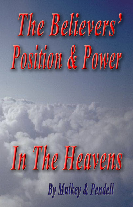 10 The Believers Position and Power in the Heavens