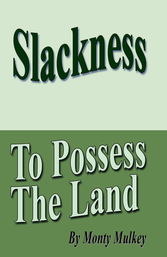 13 Slackness To Possess The Land