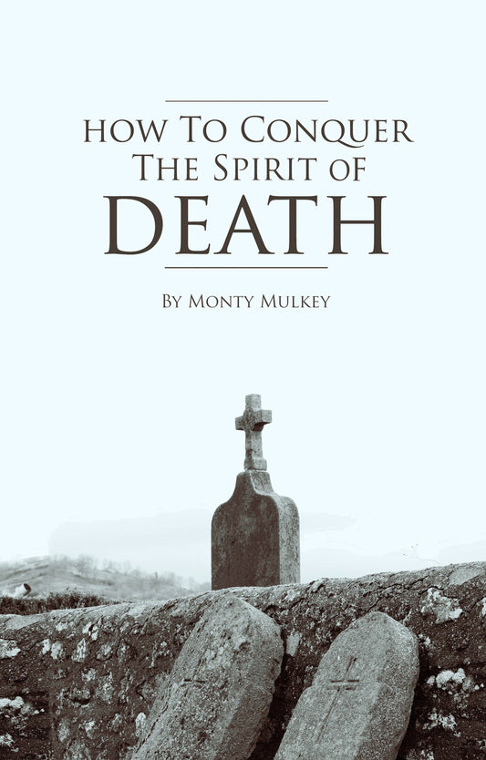 14 How To Conquer The Spirit of Death