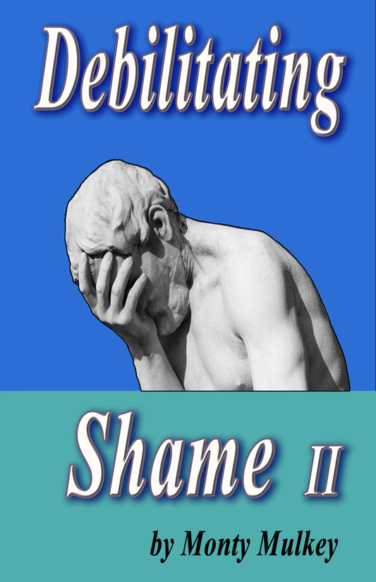 37 Debilitating Shame  Part II