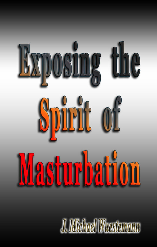 R52 Exposing the Spirit of Masturbation